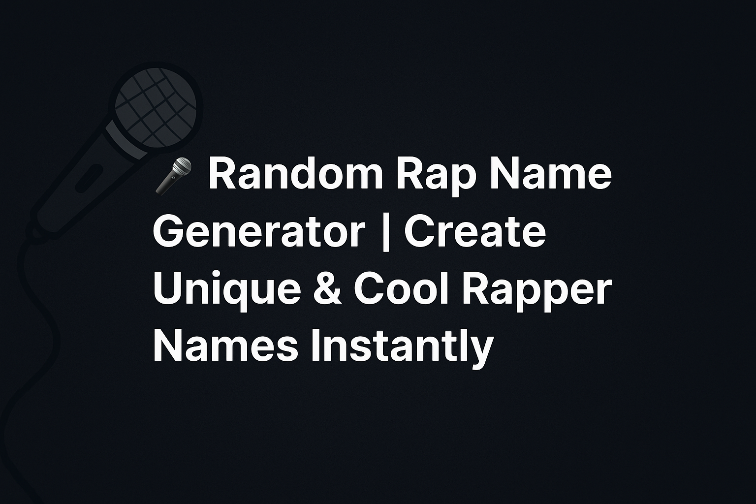 Free Random Rap Name Generator | Create Your Unique Rap Name Online