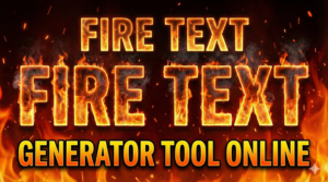 What Is a Fire Text Generator Tool Online?