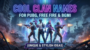 Cool Clan Names for PUBG, Free Fire & BGMI