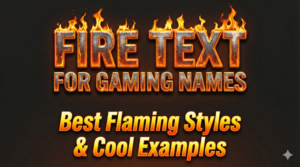 Fire Text for Gaming Names